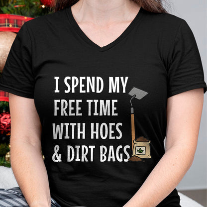 Best Farmer Life Shirt, Funny Farmer UnisexT-Shirt/Hoodie/Sweatshirt HLT00 - Funny I Spend Freetime with Hoes & Dirt Bags Garden T-Shirt