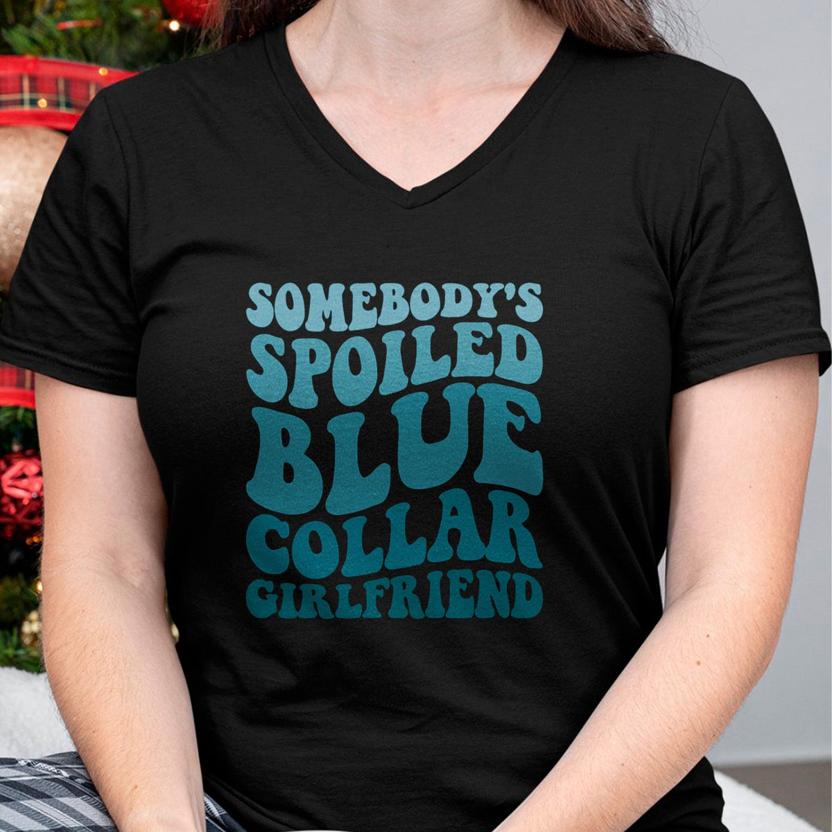 Best Wife Shirt, Wife and Husband Unisex T-Shirt/Hoodie/Sweatshirt HLT00 - Somebody's Spoiled Blue Collar Girlfriend T-Shirt (5)