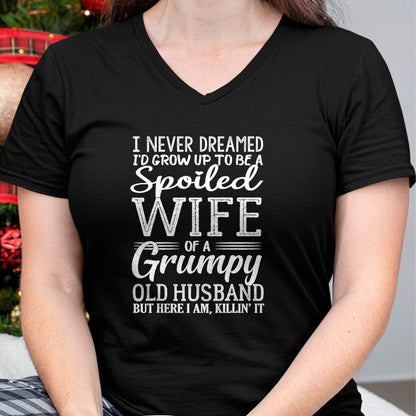 Best Wife Shirt, Wife and Husband Unisex T-Shirt/Hoodie/Sweatshirt HLT00 - Gift for wife T shirt, spoiled wife   I never dreamed to be a spoiled wife of a grumpy old husband T