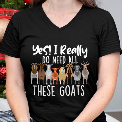 Best Farmer Life Shirt, Funny Farmer UnisexT-Shirt/Hoodie/Sweatshirt HLT00 - Yes I Really Do Need All These Goats - Goat Lover Farmer T-Shirt