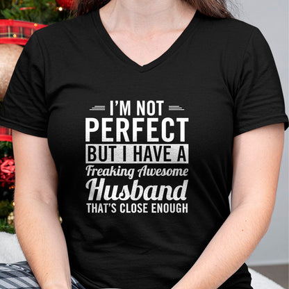 Best Wife Shirt, Wife and Husband Unisex T-Shirt/Hoodie/Sweatshirt HLT00 - Womens I'm Not Perfect But I Have A Freaking Awesome Husband T-Shirt