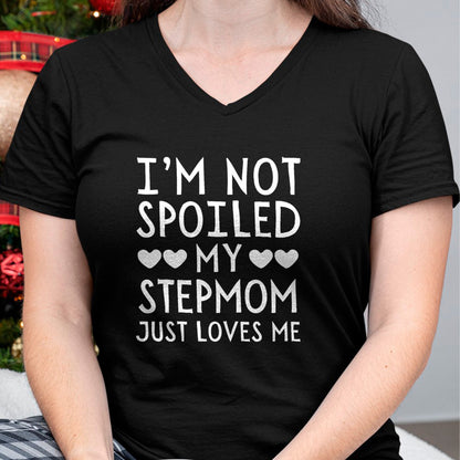Best Wife Shirt, Wife and Husband Unisex T-Shirt/Hoodie/Sweatshirt HLT00 - I'm Not Spoiled My Stepmom Just Loves Me Funny Grandchild T-Shirt