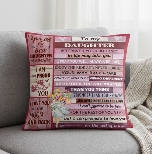 TO MY DAUGHTER- BEST PILLOW – PERFECT GIFT FROM MOM