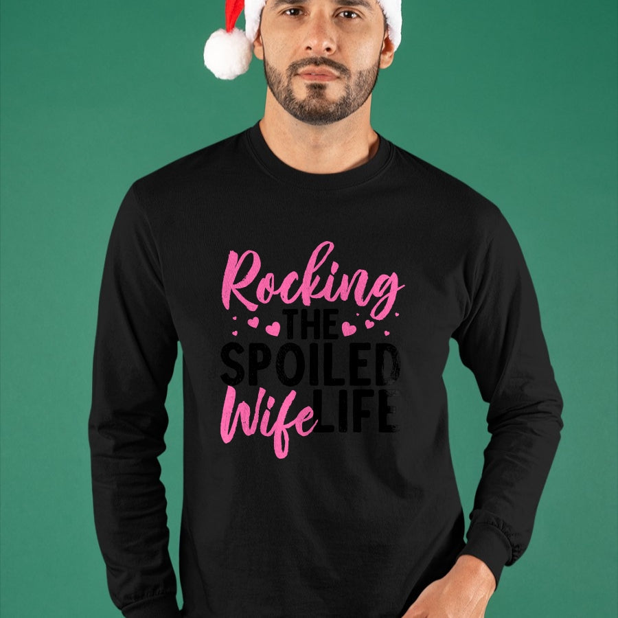 Best Wife Shirt, Wife and Husband Unisex T-Shirt/Hoodie/Sweatshirt HLT00 - Gift for wife T shirt, spoiled wife   Funny Spoiled Wife Art For Women Husband Spoiled Wife Life Lon