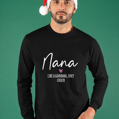 Best Grandma Shirt, Proud Grandma Unisex T-Shirt/Hoodie/Sweatshirt HLT00 - Nana Like A Grandma Only Cooler Heart Mother's Day Nana T-Shirt
