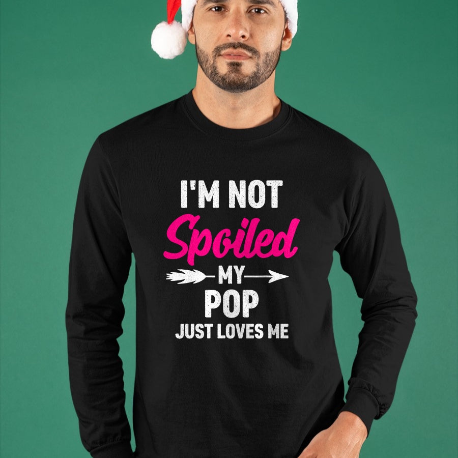Best Wife Shirt, Wife and Husband Unisex T-Shirt/Hoodie/Sweatshirt HLT00 - I'm Not Spoiled My Pop Just Loves Me Kids Girls Toddler T-Shirt