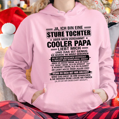 DEU03 - JA, ICH BIN EINE STURE TOCHTER T-SHIRT – GEBURTSTAGSGESCHENK VON EINEM MÄRZ-PAPA - nttd03 (SKU2605-330-03)