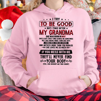 I TRY TO BE GOOD BUT I TAKE AFTER MY GRANDMA - From grandma for granddaughter - NTTD05 (SKU07-102-05)