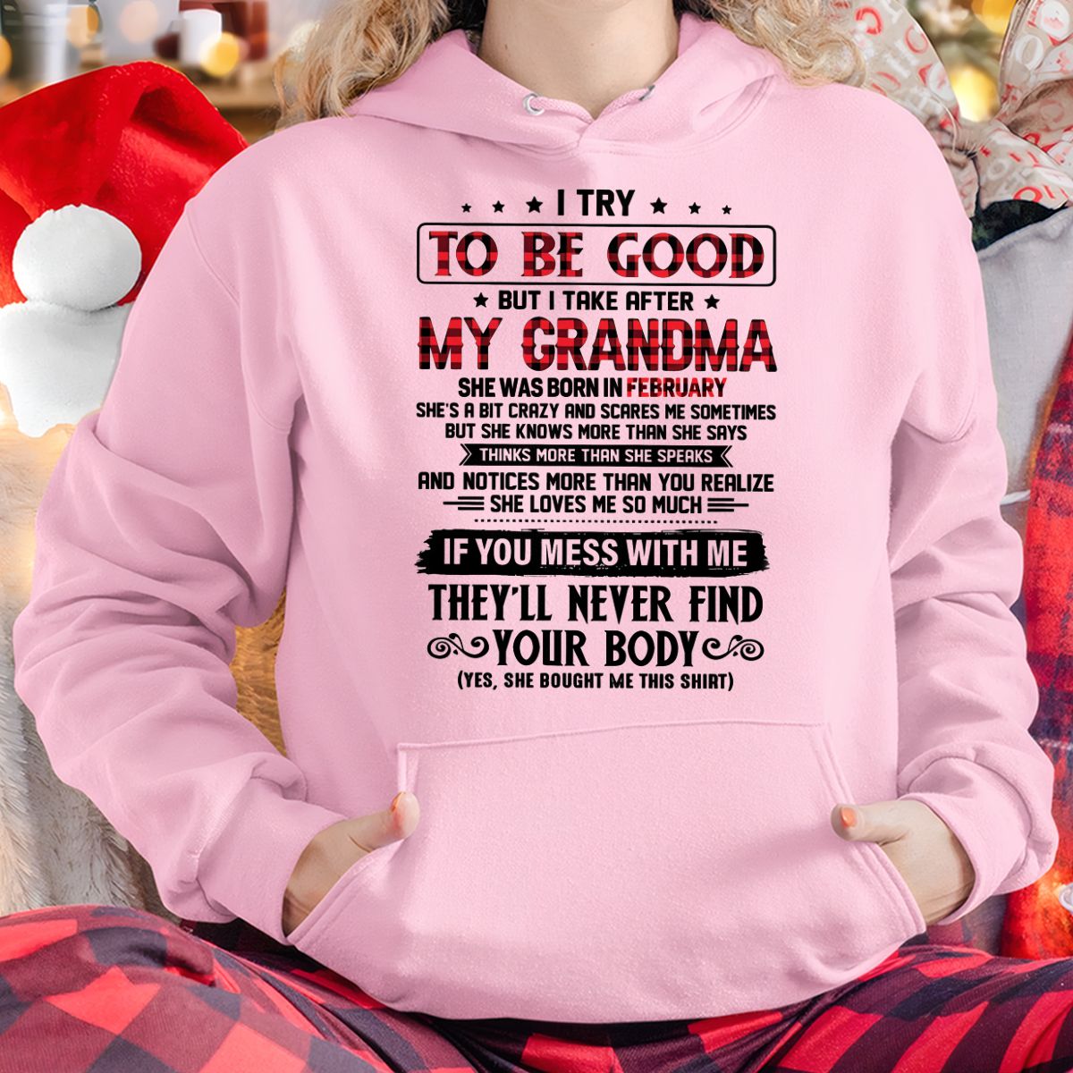 I TRY TO BE GOOD BUT I TAKE AFTER MY GRANDMA - From grandma for granddaughter - NTTD02 (SKU07-102-02)