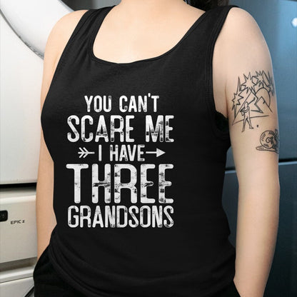 Best Grandma Shirt, Proud Grandma Unisex T-Shirt/Hoodie/Sweatshirt HLT00 - You Can't Scare Me I Have Three Grandsons Funny Grandma gift T-Shirt