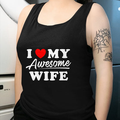 Best Wife Shirt, Wife and Husband Unisex T-Shirt/Hoodie/Sweatshirt HLT00 - I Love My Awesome Wife T Shirt for Men T-Shirt