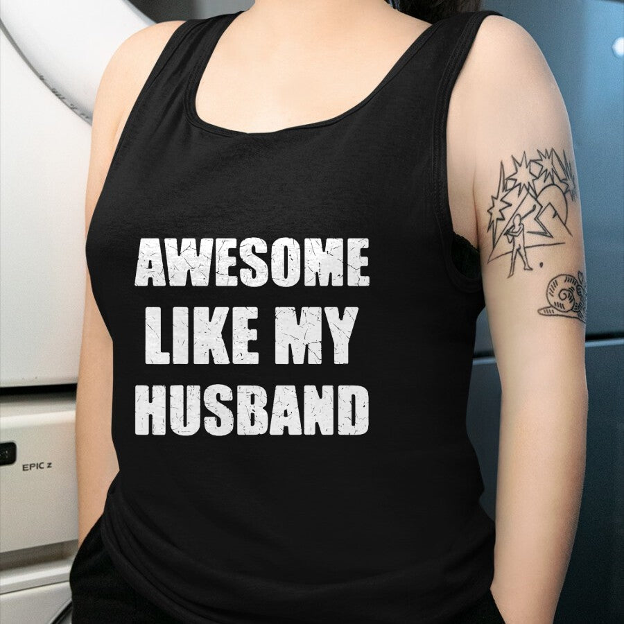 Best Wife Shirt, Wife and Husband Unisex T-Shirt/Hoodie/Sweatshirt HLT00 - Awesome Like My Husband Funny Wife T-Shirt (1)