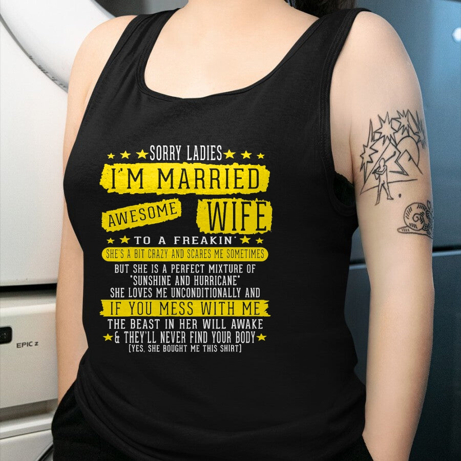 Best Wife Shirt, Wife and Husband Unisex T-Shirt/Hoodie/Sweatshirt HLT00 - Sorry Ladies I'm Married To A Freakin Awesome Wife Women T-Shirt
