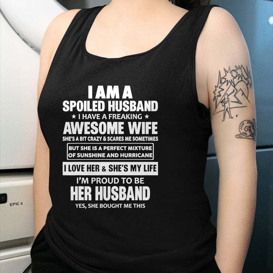 Best Wife Shirt, Wife and Husband Unisex T-Shirt/Hoodie/Sweatshirt HLT00 - Gift for wife T shirt, spoiled wife   I Am A Spoiled Husband I Have A Freaking Awesome Wife T-Shirt (2)
