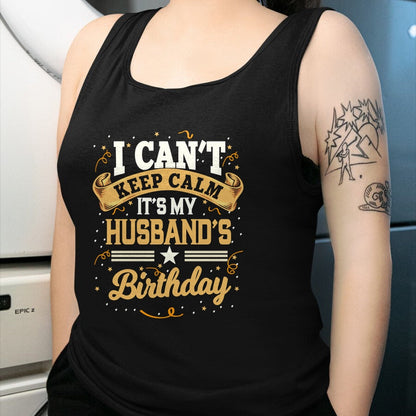 Best Wife Shirt, Wife and Husband Unisex T-Shirt/Hoodie/Sweatshirt HLT00 - I Can't Keep Calm It's My Husband Birthday Party Gift Long Sleeve T-Shirt