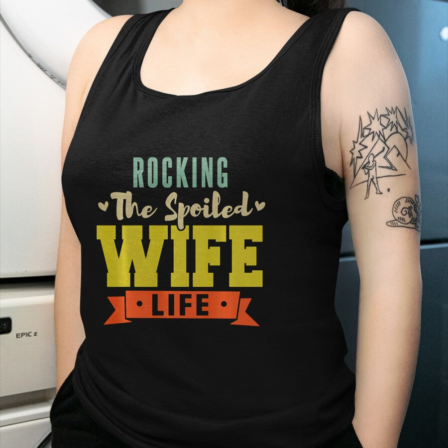 Best Wife Shirt, Wife and Husband Unisex T-Shirt/Hoodie/Sweatshirt HLT00 - Gift for wife T shirt, spoiled wife   Retro Spoiled Wife Funny Rocking The Spoiled Wife Life Sweatsh