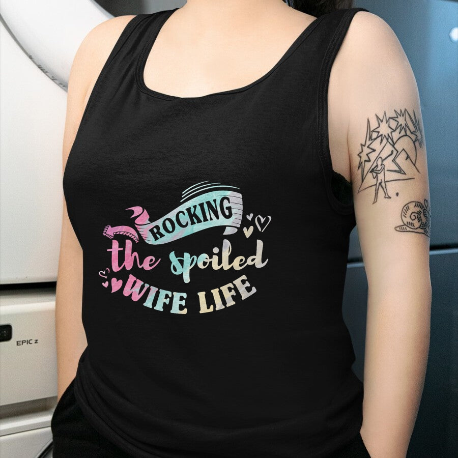 Best Wife Shirt, Wife and Husband Unisex T-Shirt/Hoodie/Sweatshirt HLT00 - Gift for wife T shirt, spoiled wife   Women Spoiled Wife Rockin' The Spoiled Wife Life T-Shirt