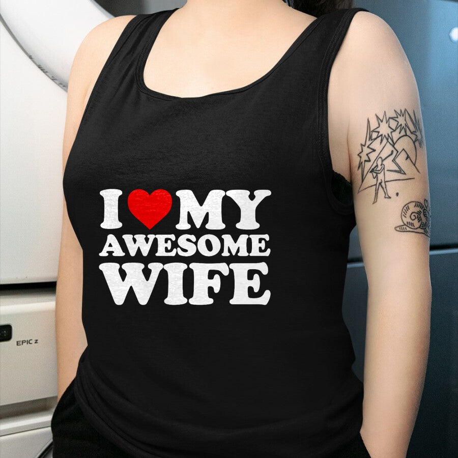Best Wife Shirt, Wife and Husband Unisex T-Shirt/Hoodie/Sweatshirt HLT00 - I Love My Awesome Wife T-Shirt with Heart T-Shirt
