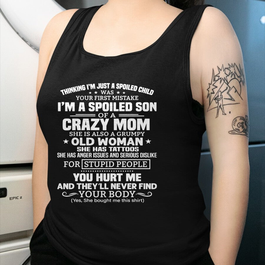 Best Wife Shirt, Wife and Husband Unisex T-Shirt/Hoodie/Sweatshirt HLT00 - I'm A Spoiled Son Of A Crazy Mom T-Shirt