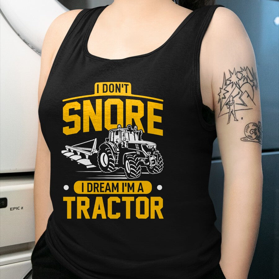 Best Farmer Life Shirt, Funny Farmer UnisexT-Shirt/Hoodie/Sweatshirt HLT00 - I Don't Snore I Dream I'm A Tractor - Funny Farmer T-Shirt