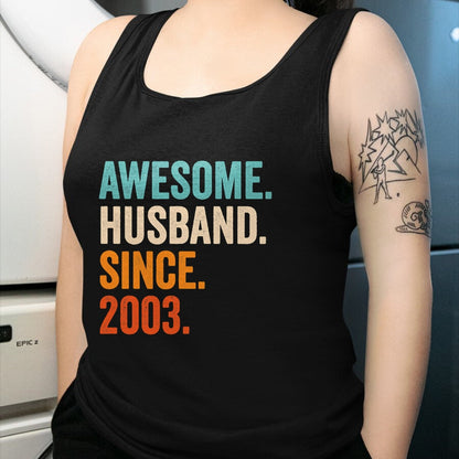 Best Wife Shirt, Wife and Husband Unisex T-Shirt/Hoodie/Sweatshirt HLT00 - Awesome Husband Since 2003 21st wedding anniversary 21 years T-Shirt