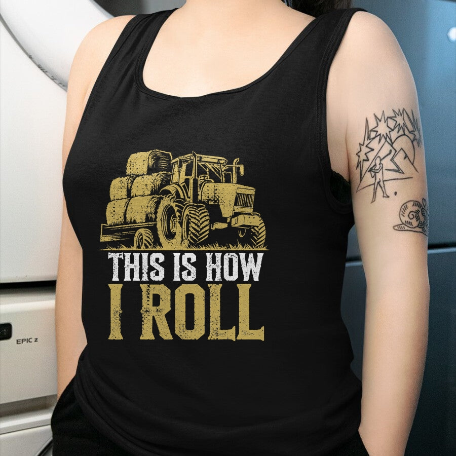 Best Farmer Life Shirt, Funny Farmer UnisexT-Shirt/Hoodie/Sweatshirt HLT00 - Hay Season - This is How I Roll - Tractor Farmer T-Shirt