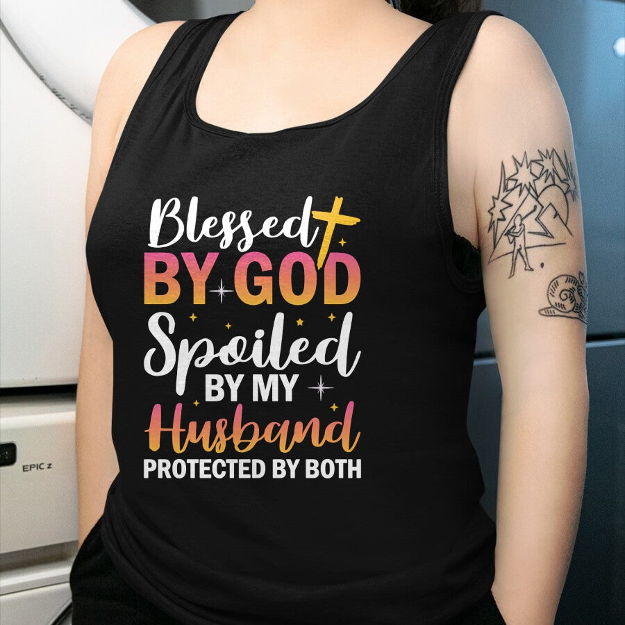 Best Wife Shirt, Wife and Husband Unisex T-Shirt/Hoodie/Sweatshirt HLT00 - Gift for wife T shirt, spoiled wife   Christian Wife Jesus Blessed By God Spoiled By My Husband Swea