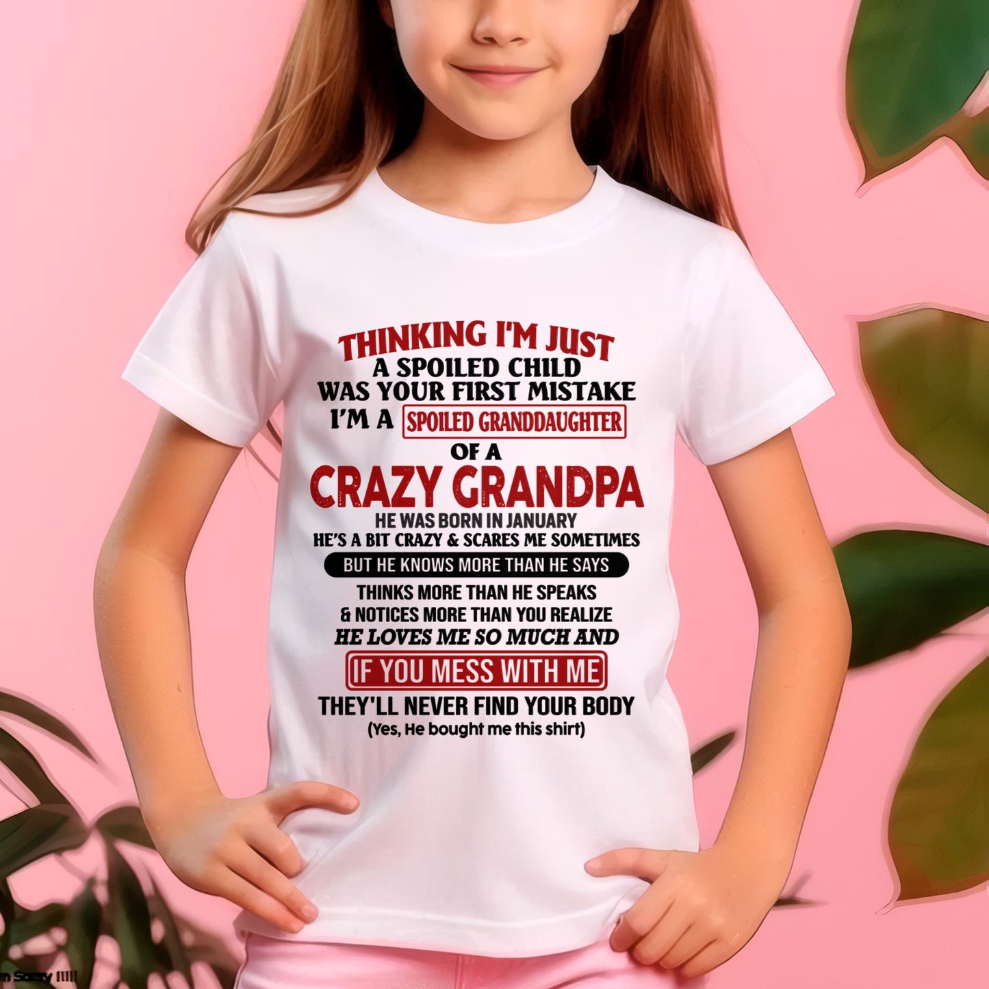 I'M A SPOILED GRANDDAUGHTER OF A CRAZY GRANDPA - From Grandpa - NTTD01 (SKU-GPD1-NTT01)