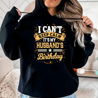Best Wife Shirt, Wife and Husband Unisex T-Shirt/Hoodie/Sweatshirt HLT00 - I Can't Keep Calm It's My Husband Birthday Party Gift Long Sleeve T-Shirt