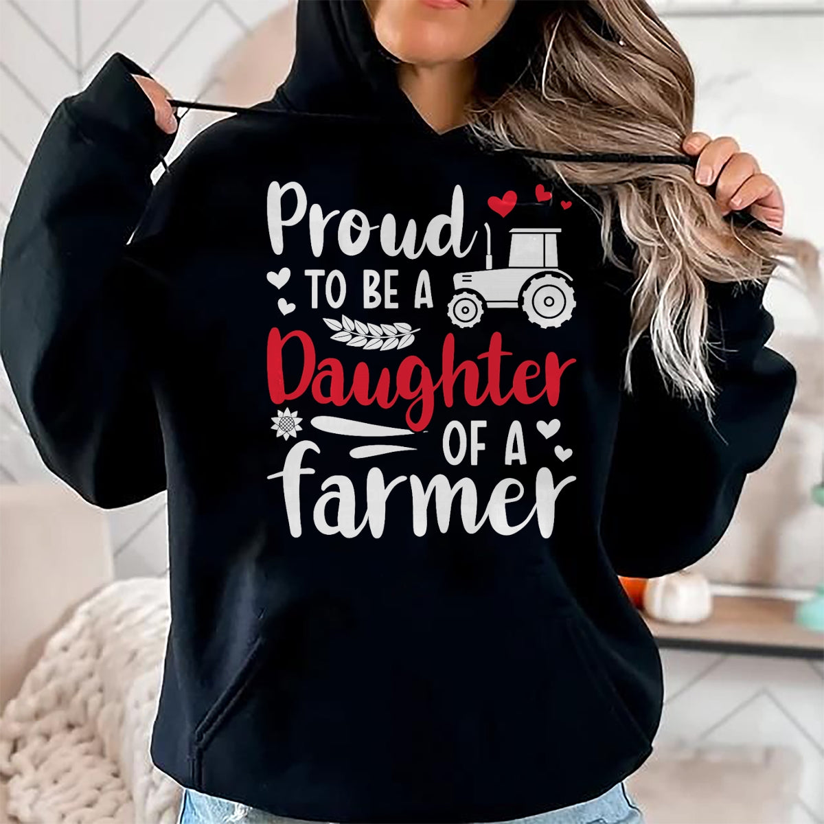 Best Farmer Life Shirt, Funny Farmer UnisexT-Shirt/Hoodie/Sweatshirt HLT00 - Proud To Be A Daughter Of A Farmer Daughter Farm Daughter T-Shirt