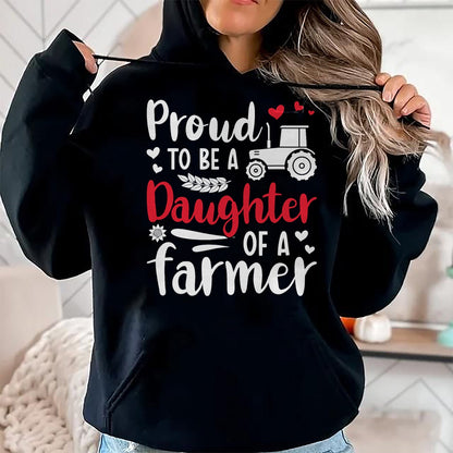 Best Farmer Life Shirt, Funny Farmer UnisexT-Shirt/Hoodie/Sweatshirt HLT00 - Proud To Be A Daughter Of A Farmer Daughter Farm Daughter T-Shirt