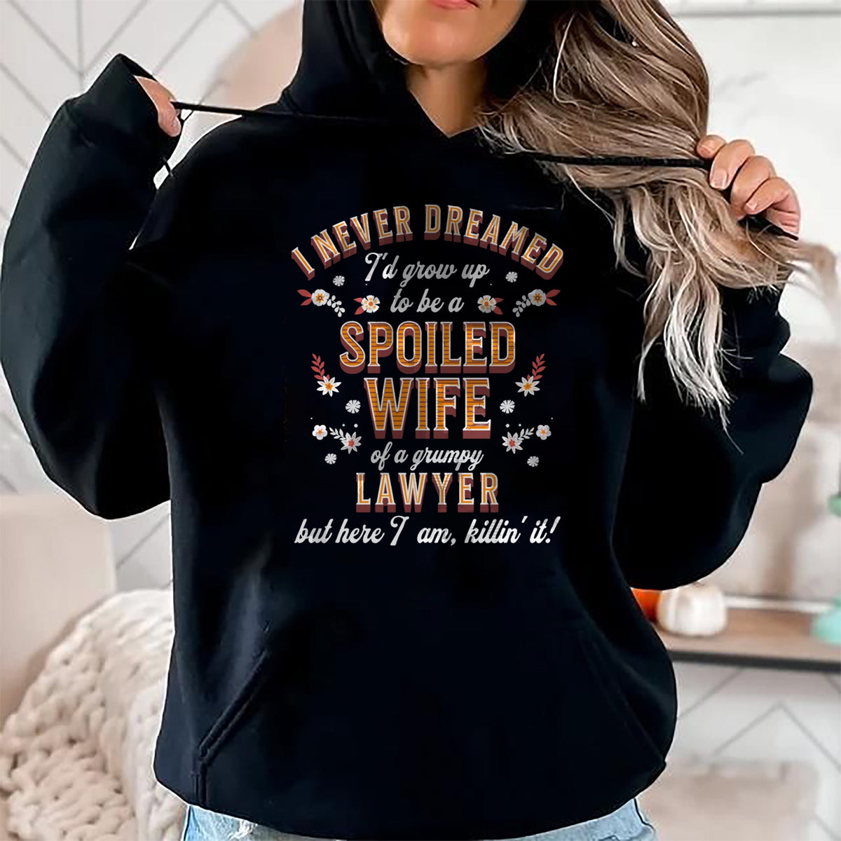 Best Wife Shirt, Wife and Husband Unisex T-Shirt/Hoodie/Sweatshirt HLT00 - Gift for wife T shirt, spoiled wife   Spoiled Wife Grumpy Husband Funny Lawyer Wife Sweatshirt