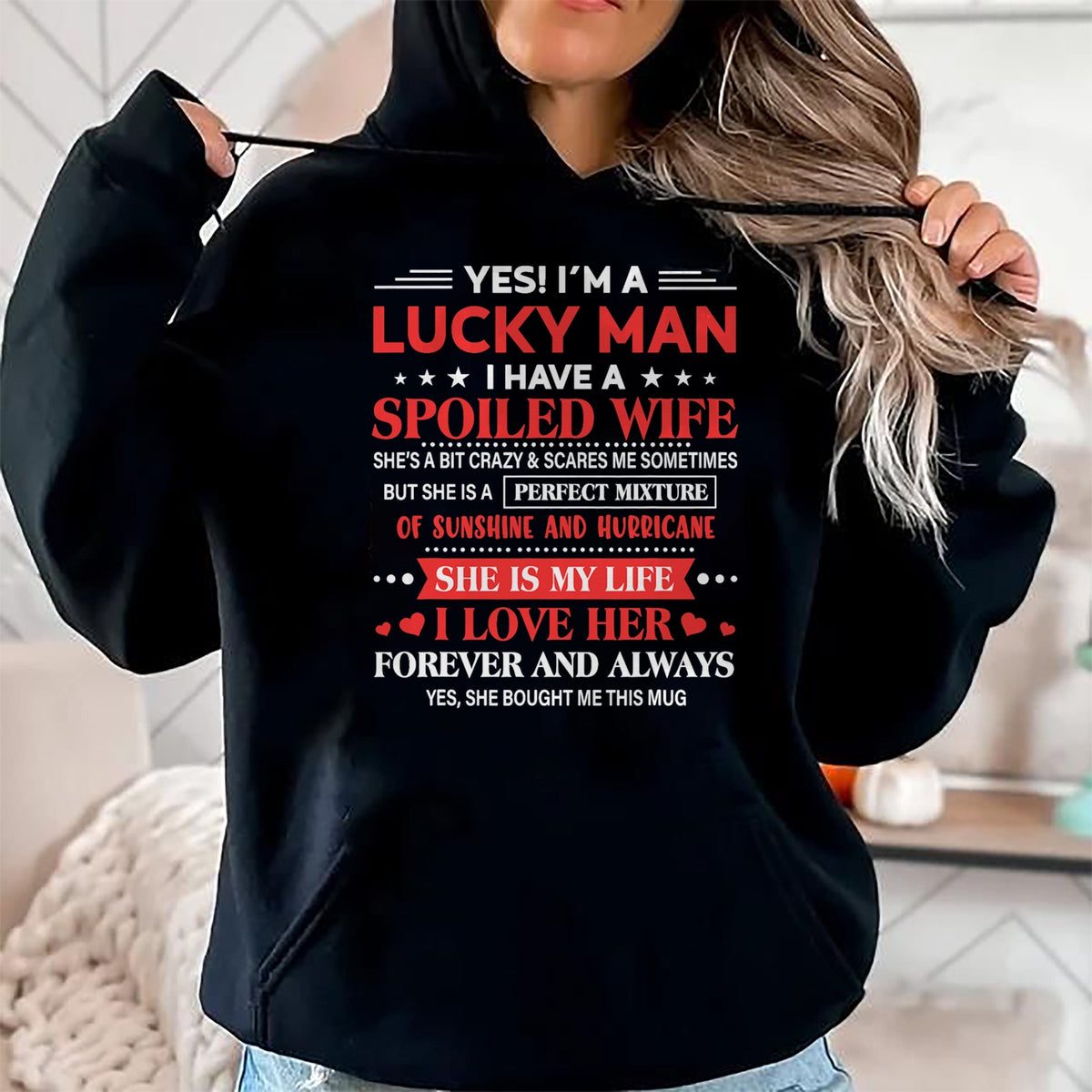 Best Wife Shirt, Wife and Husband Unisex T-Shirt/Hoodie/Sweatshirt HLT00 - Gift for wife T shirt, spoiled wife   Yes I'm Lucky Man Husband Of Spoiled Wife She Bought Me This T
