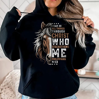 Best Horse Lover Shirt , Funny Horse UnisexT-Shirt/Hoodie/Sweatshirt HLT00 - I Can Do All Things Through Christ Horse Inspirational T-Shirt