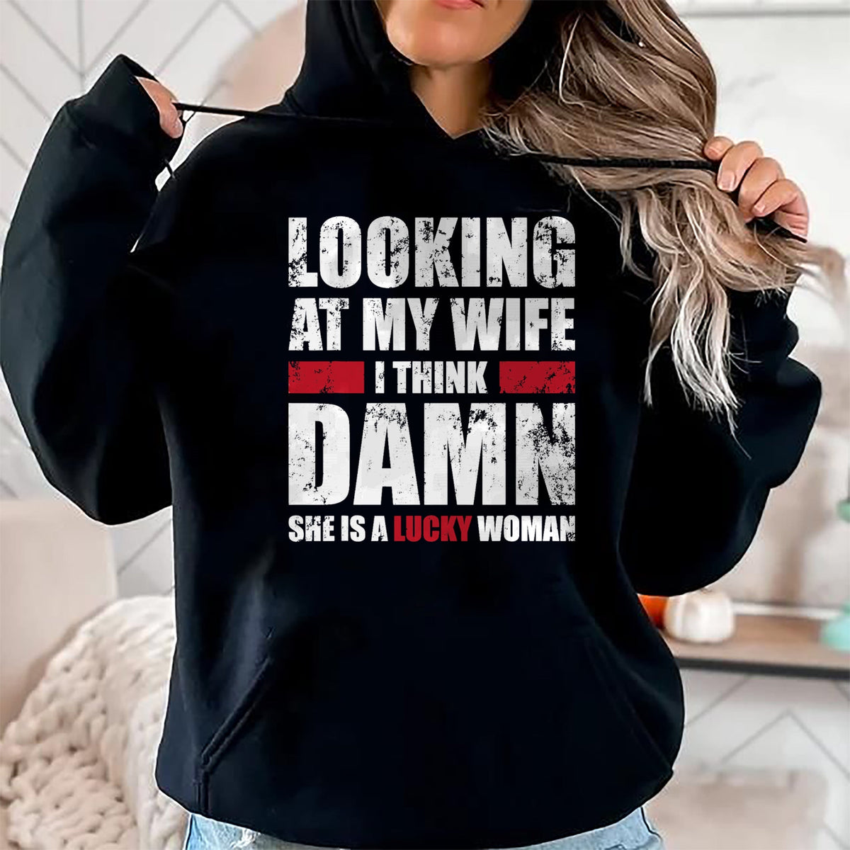 Best Wife Shirt, Wife and Husband Unisex T-Shirt/Hoodie/Sweatshirt HLT00 - Gift for wife T shirt, lucky wife   My Wife - She Is A Lucky Woman - Funny Husband T-Shirt