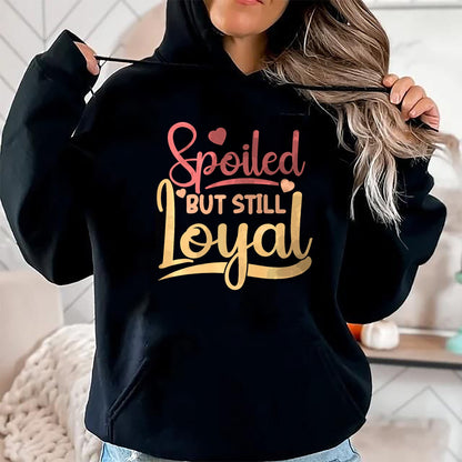 Best Wife Shirt, Wife and Husband Unisex T-Shirt/Hoodie/Sweatshirt HLT00 - Gift for wife T shirt, spoiled wife   Spoiled Wife Spoiled But Still Loyal Premium T-Shirt