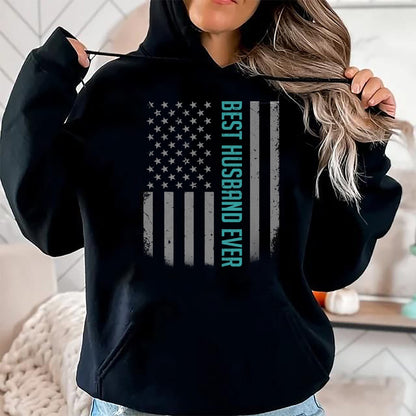 Best Wife Shirt, Wife and Husband Unisex T-Shirt/Hoodie/Sweatshirt HLT00 - Best Husband Ever American Flag Shirt Gifts For Father's day T-Shirt