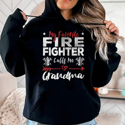 Best Grandma Shirt, Proud Grandma Unisex T-Shirt/Hoodie/Sweatshirt HLT00 - My Favorite Firefighter Calls Me Grandma Firefighter Grandma T-Shirt