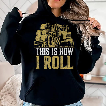 Best Farmer Life Shirt, Funny Farmer UnisexT-Shirt/Hoodie/Sweatshirt HLT00 - Hay Season - This is How I Roll - Tractor Farmer T-Shirt