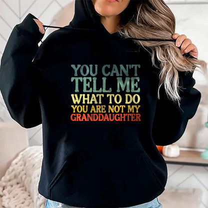 Best Grandma Shirt, Proud Grandma Unisex T-Shirt/Hoodie/Sweatshirt HLT00 - Cant Tell Me What To Do Granddaughter Funny Grandma Grandpa T-Shirt
