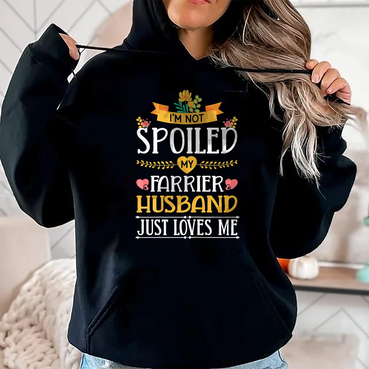 Best Wife Shirt, Wife and Husband Unisex T-Shirt/Hoodie/Sweatshirt HLT00 - Gift for wife T shirt, spoiled wife   Womens I'm Not Spoiled My Farrier Husband Just Loves Me Wife T