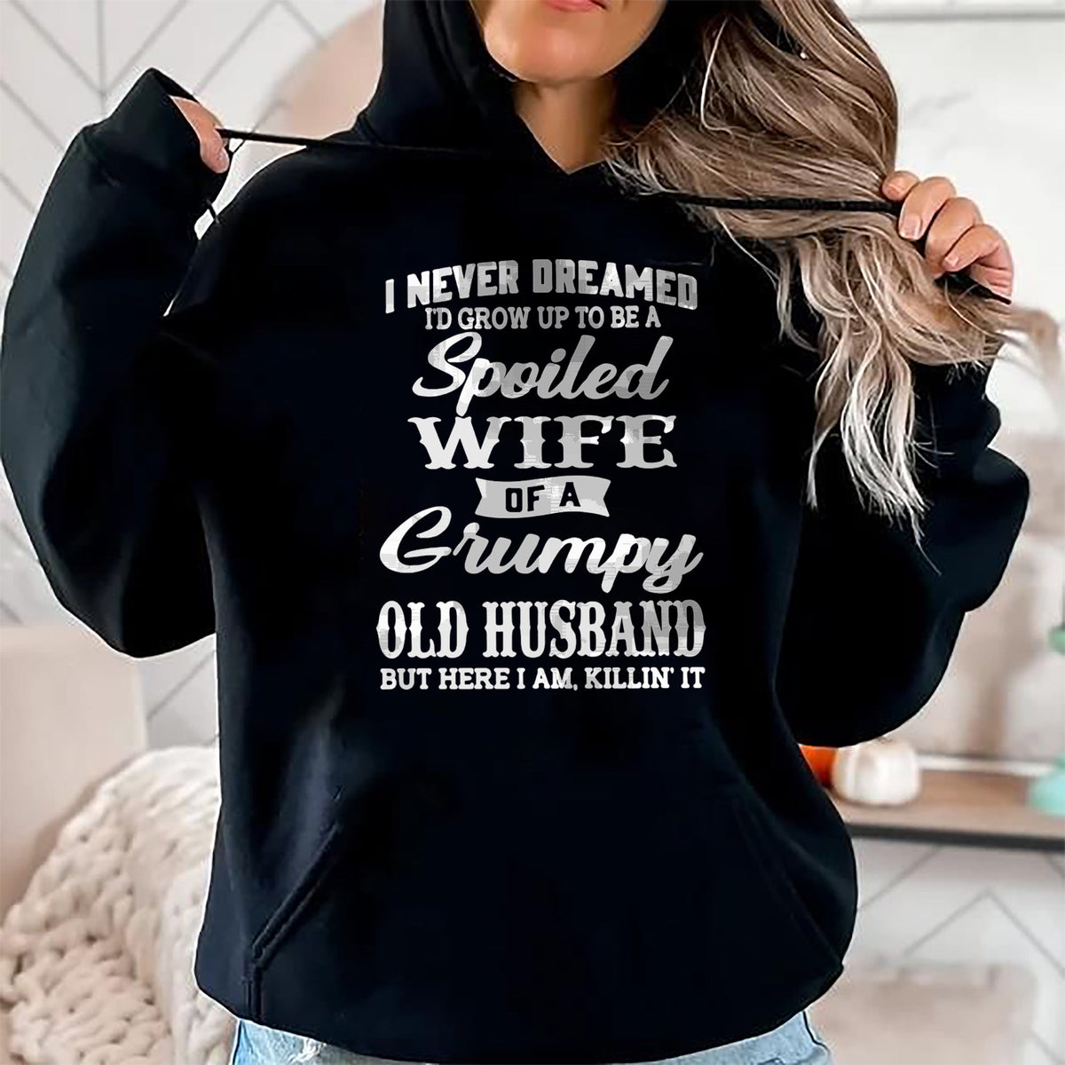 Best Wife Shirt, Wife and Husband Unisex T-Shirt/Hoodie/Sweatshirt HLT00 - Gift for wife T shirt, spoiled wife   I Never Dreamed I'd Grow Up To Be A Spoiled Wife Long Sleeve T (2)