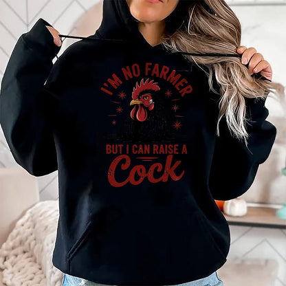 Best Farmer Life Shirt, Funny Farmer UnisexT-Shirt/Hoodie/Sweatshirt HLT00 - Funny I'm no Farmer but i can Raise a Cock, Farm Animal tee T-Shirt