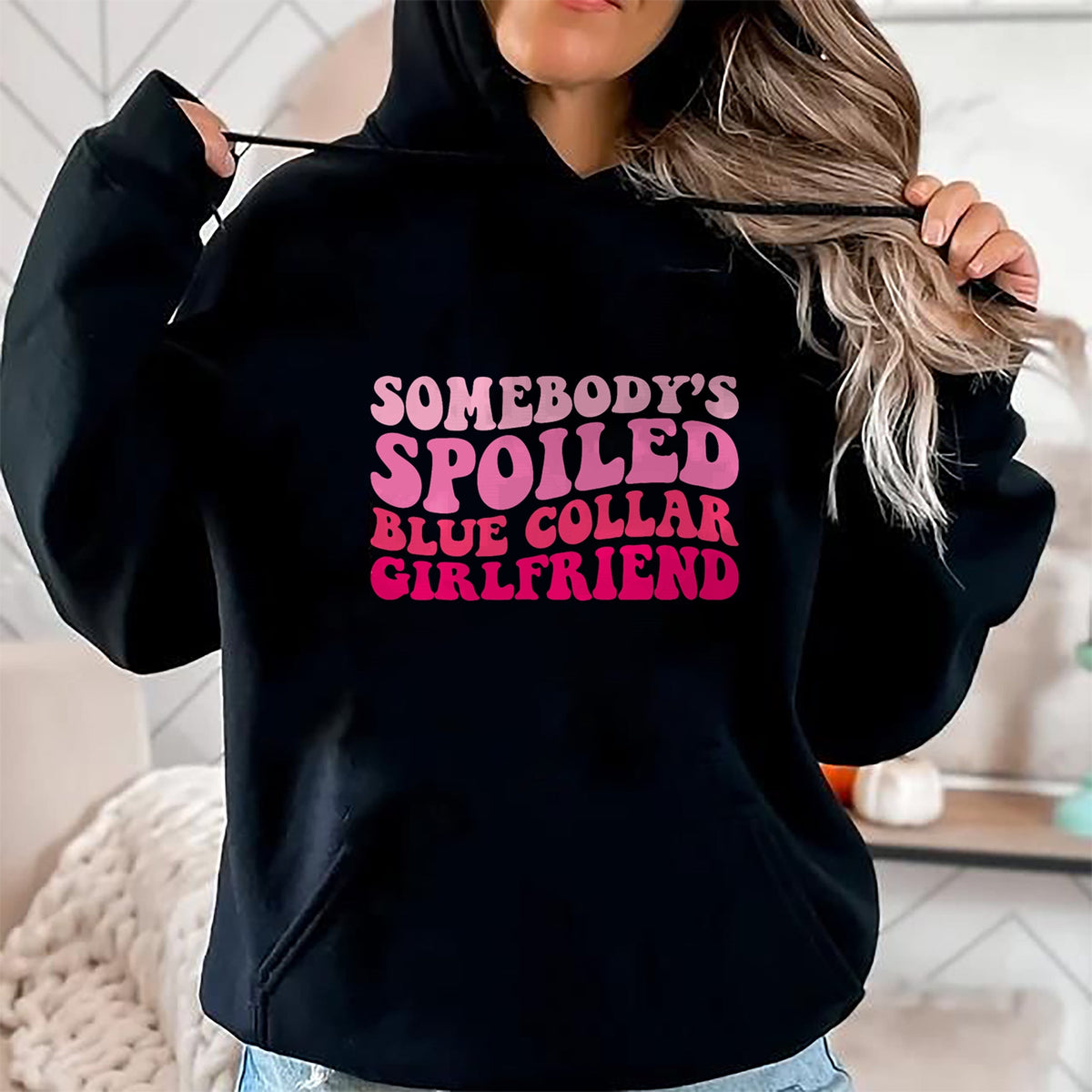 Best Wife Shirt, Wife and Husband Unisex T-Shirt/Hoodie/Sweatshirt HLT00 - Somebody's Spoiled Blue Collar Girlfriend Groovy Women T-Shirt