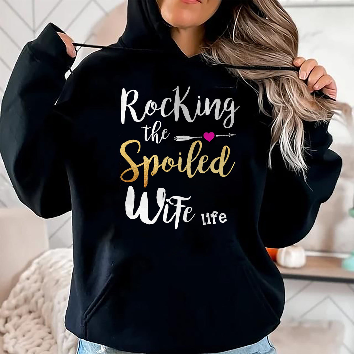 Best Wife Shirt, Wife and Husband Unisex T-Shirt/Hoodie/Sweatshirt HLT00 - Rocking The Spoiled Wife Life - Girlfriend Fiancee Wife T-Shirt (1)