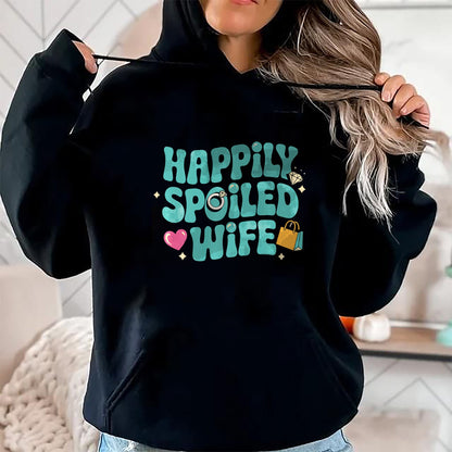 Best Wife Shirt, Wife and Husband Unisex T-Shirt/Hoodie/Sweatshirt HLT00 - Gift for wife T shirt, spoiled wife   Happily Spoiled Wife Premium T-Shirt