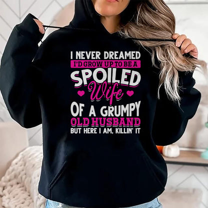 Best Wife Shirt, Wife and Husband Unisex T-Shirt/Hoodie/Sweatshirt HLT00 - Gift for wife T shirt, spoiled wife   Grumpy Old Husband Spoiled Wife Of Grumpy Old Husband Pullover
