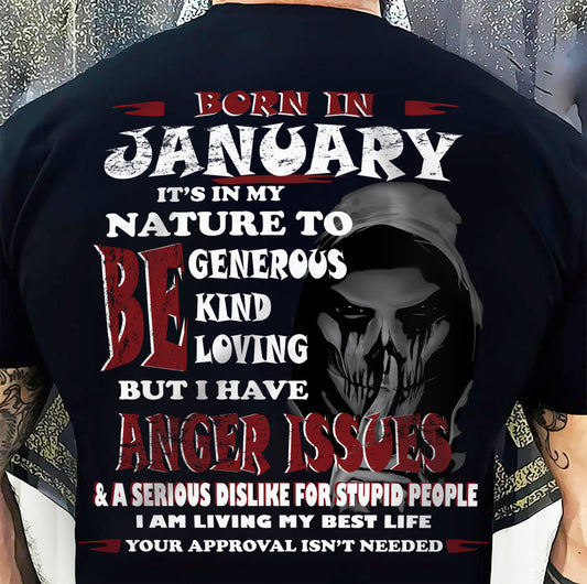 JANUARY - IT'S IN MY NATURE TO BE KIND, GENEROUS AND LOVING - BIRTHDAY T-SHIRT FOR MEN - NTTD01 (SKU-TDS-01)