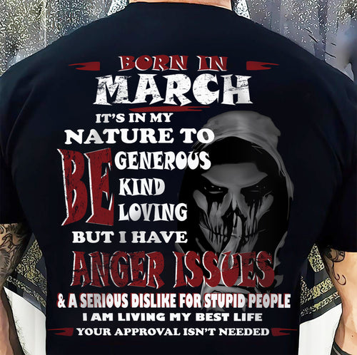 MARCH - IT'S IN MY NATURE TO BE KIND, GENEROUS AND LOVING - BIRTHDAY T-SHIRT FOR MEN - NTTD03 (SKU-TDS-03)