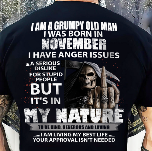 NOVEMBER - GRUMPY OLD MAN - BIRTHDAY T-SHIRT FOR MEN - NTTD11 (SKU-GRUMPYM-11)